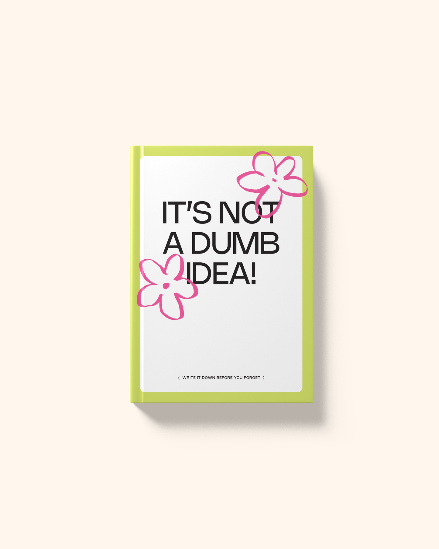 It's Not a Dumb Idea | A5 Hardcover Notebook