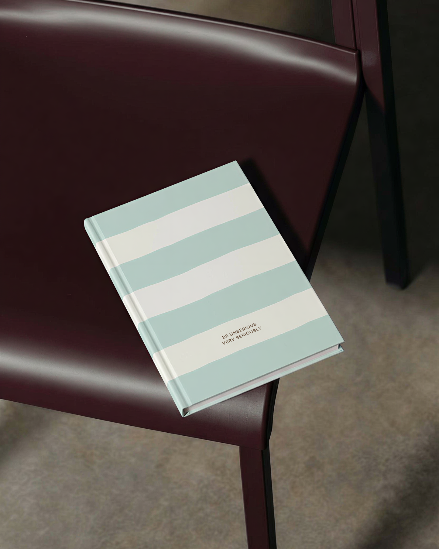 Be Unserious | A5 Hardcover Notebook