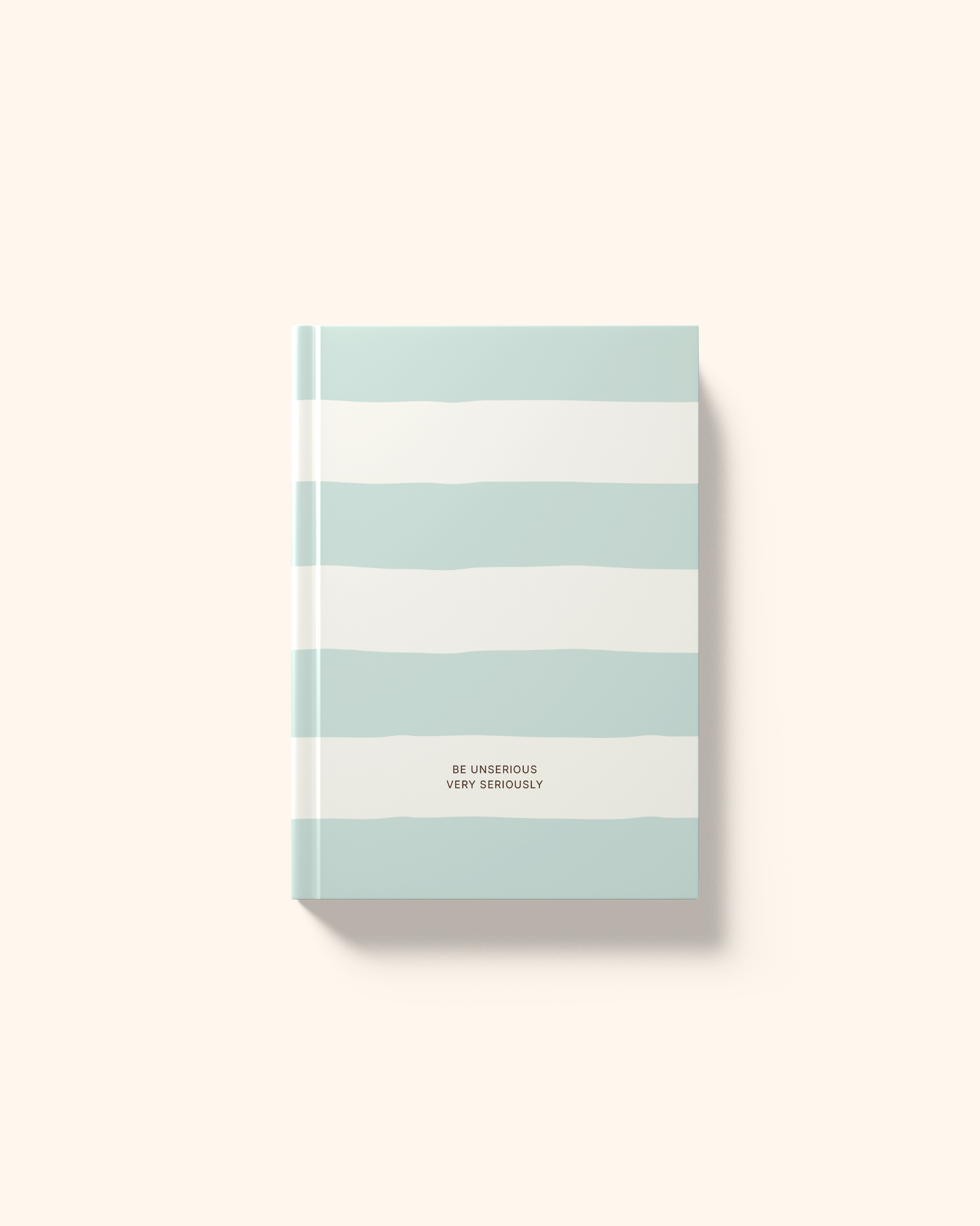 Be Unserious | A5 Hardcover Notebook