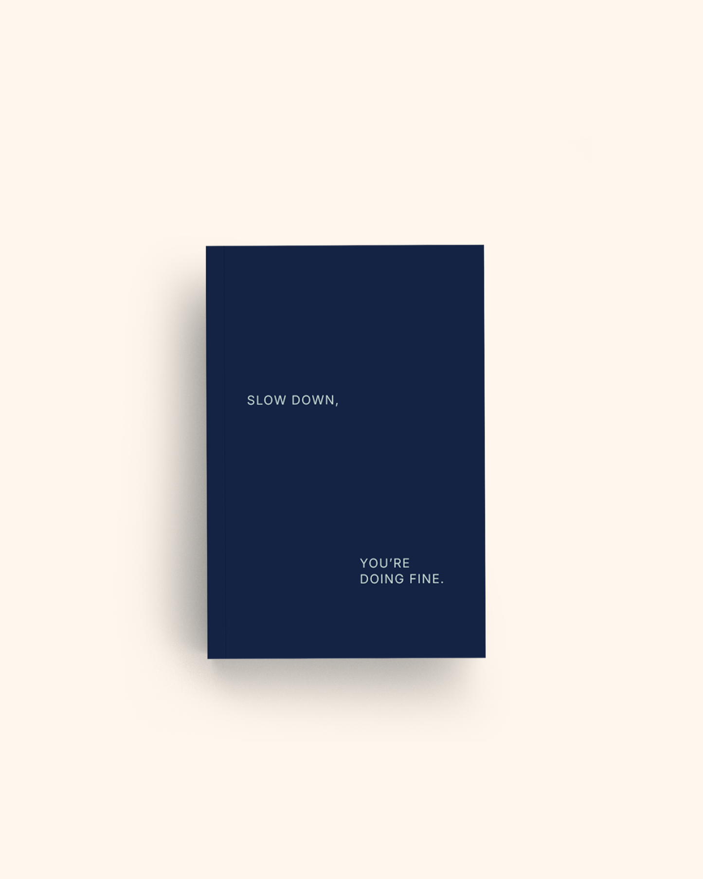 Slow Down | A5 Softcover Notebook