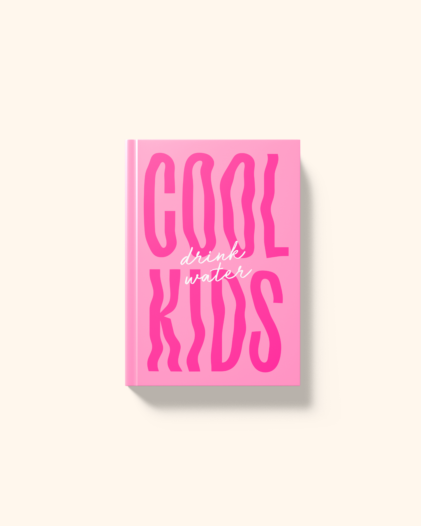 Cool Kids Drink Water | A5 Hardcover Notebook
