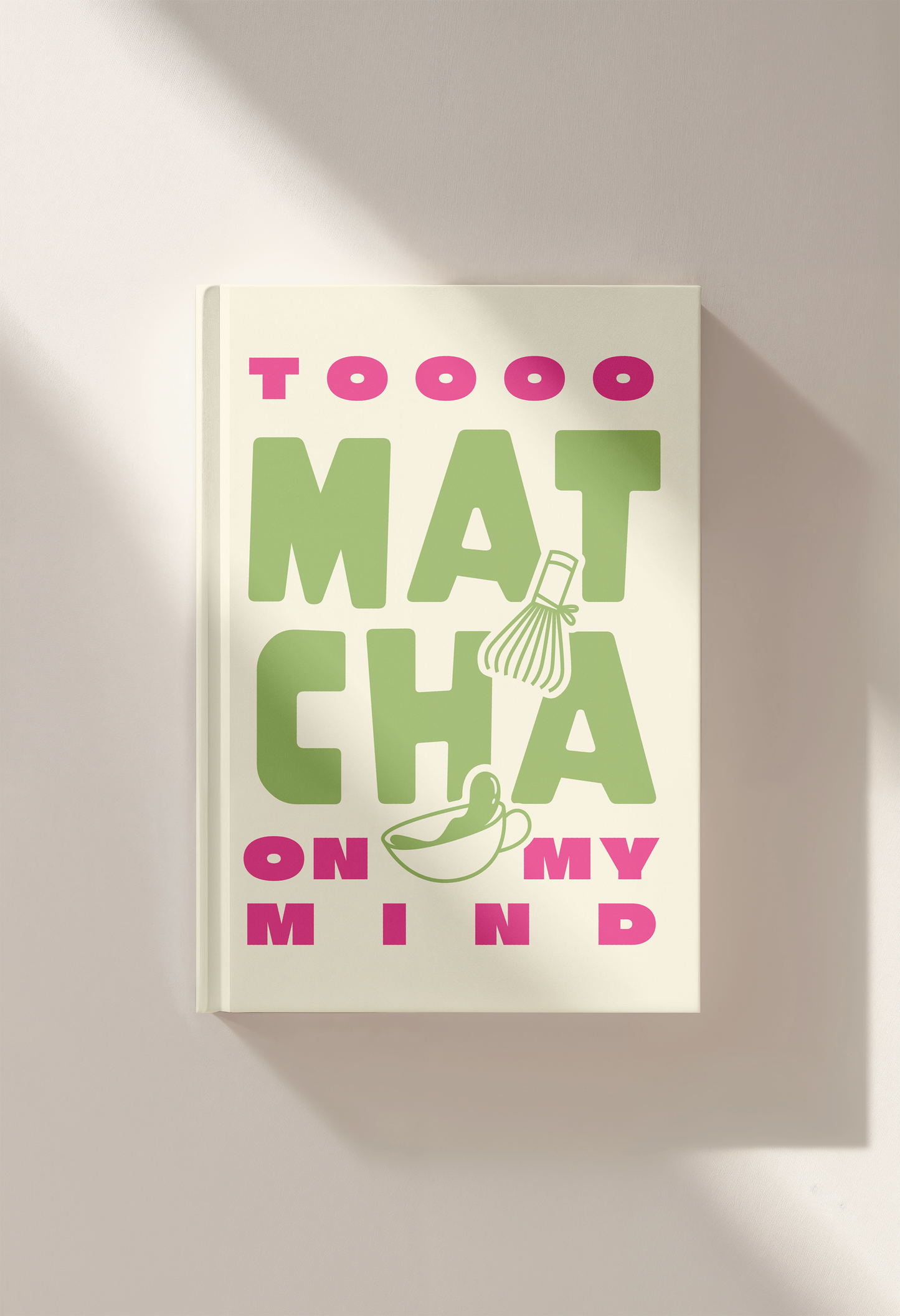 Matcha On My Mind | A5 Hardcover Notebook